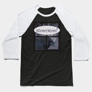 NeverMore! Baseball T-Shirt